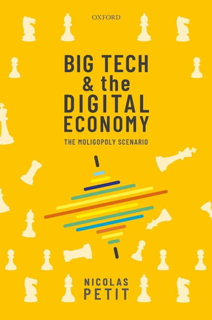 コンピュータ・IT BIG TECH & the DIGITAL ECONOMY Big Tech and the Digital Economy: The Moligopoly Scenario