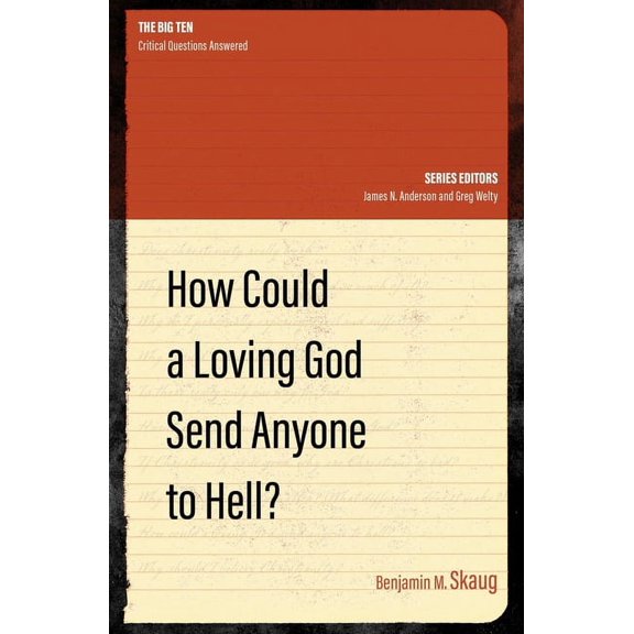 Big Ten: How Could a Loving God Send Anyone to Hell? (Paperback)
