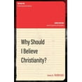 thumbnail image 1 of Big Ten Why Should I Believe Christianity?, (Paperback), 1 of 1