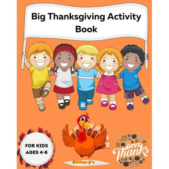 Big Thanksgiving Activity Book For Kids Ages 4-8: A Collection of Fun and Easy Thanksgiving Day Jokes and Riddles - Colo, (Paperback)