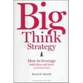 thumbnail image 1 of Pre-Owned Big Think Strategy: How to Leverage Bold Ideas and Leave Small Thinking Behind (Hardcover) 1422103218 9781422103210, 1 of 1