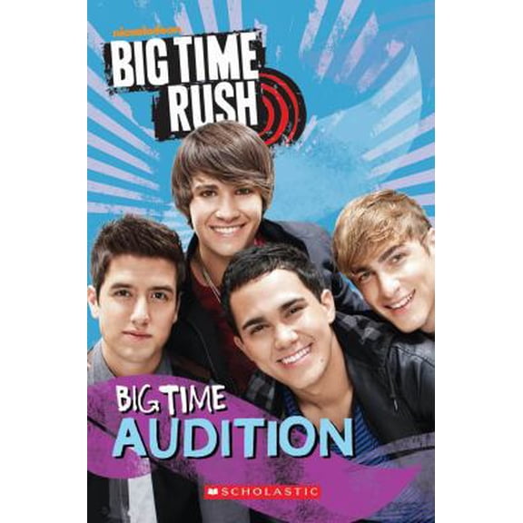 Pre-Owned Big Time Rush: Big Time Audition (Paperback) 0545358450 9780545358453