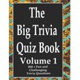 thumbnail image 1 of The Big Trivia Quiz Book, Volume 1: 800 Questions, Teasers, and Stumpers For When You Have Nothing But Time Paperback - , (Paperback), 1 of 1