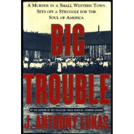 Pre-Owned Big Trouble a Murder In a Small Western 9780965083560