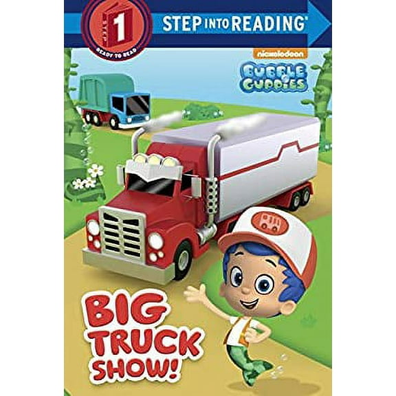 Pre-Owned Big Truck Show! (Bubble Guppies) (Library Binding) 1101938889 9781101938881
