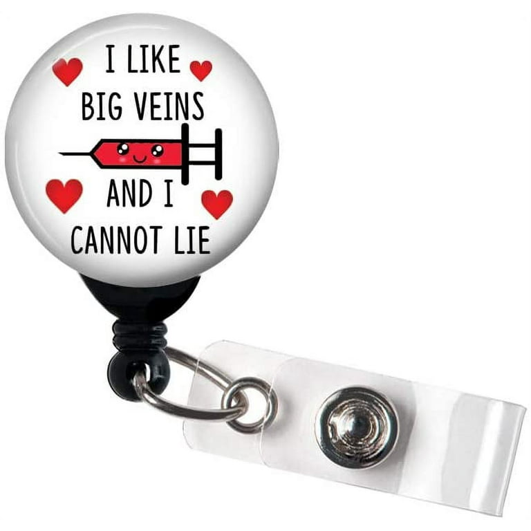 Big Veins and I Cannot Lie - Retractable Badge Reel with Swivel