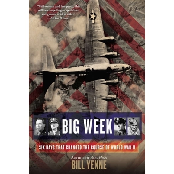 Pre-Owned Big Week: Six Days That Changed the Course of World War II (Paperback) 0425272249 9780425272244