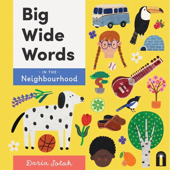 Big Wide Words: Big Wide Words in the Neighbourhood (Board book)