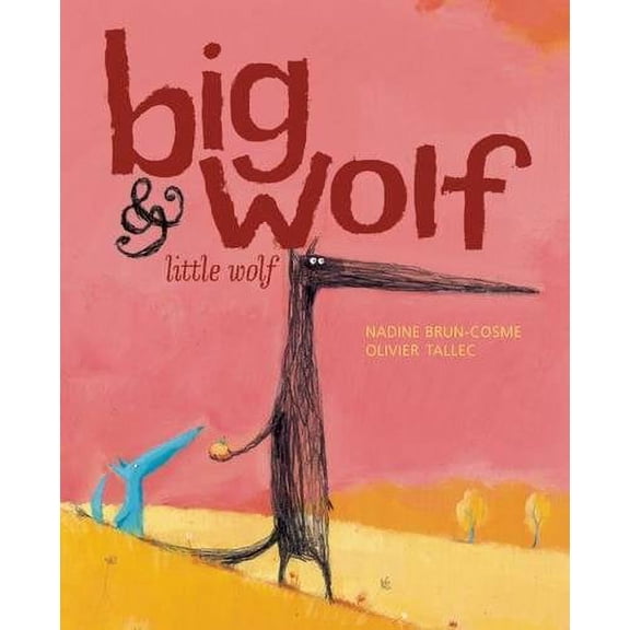 Pre-Owned Big Wolf & Little Wolf (Hardcover) 1592700845 9781592700844