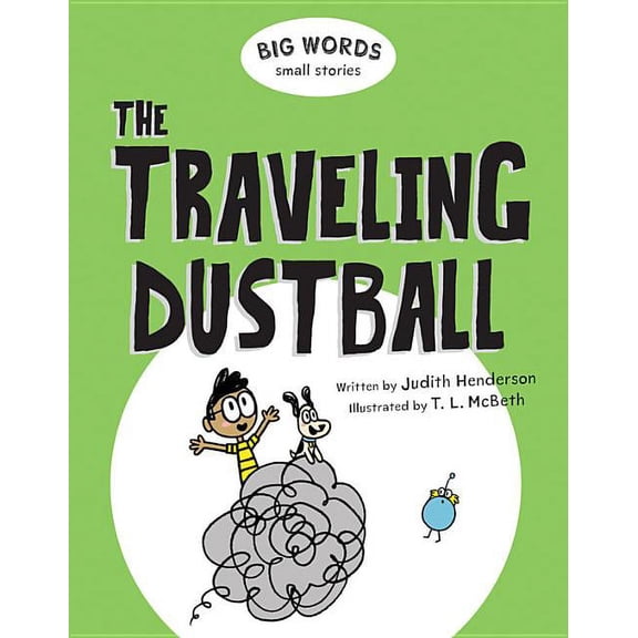 Big Words Small Stories: Big Words Small Stories: The Traveling Dustball (Series #2) (Hardcover)