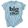 thumbnail image 1 of Big Yikes Shirt, Unisex Women's Men's Shirt, Silly Shirt, Humorous Shirt, Snarky Shirt, Heather Light Blue, Medium, 1 of 6