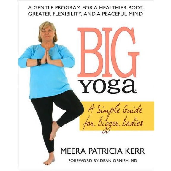 Pre-Owned Big Yoga: A Simple Guide for Bigger Bodies (Paperback) 0757002153 9780757002151