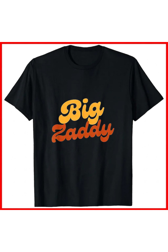 Big Zaddy Retro Humorous Typography Bold Alpha Statement Top Unisex T-Shirt, up to size 5XL