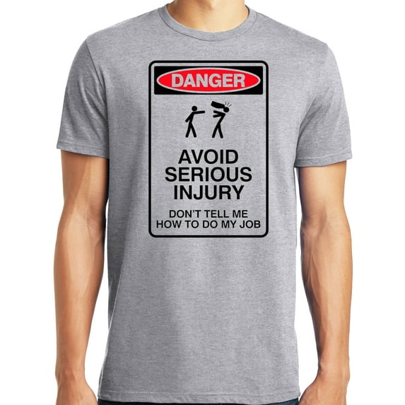 Big and Tall Danger, Don't Tell Me How to Do My Job