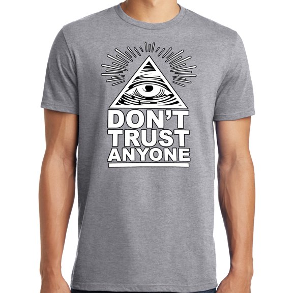 Big and Tall Don't Trust Anyone Illuminati