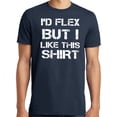 thumbnail image 1 of Big and Tall I'd Flex But I Like This Shirt, 1 of 1
