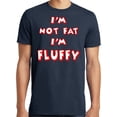 thumbnail image 1 of Big and Tall I'm Not Fat I'm Fluffy, 1 of 1