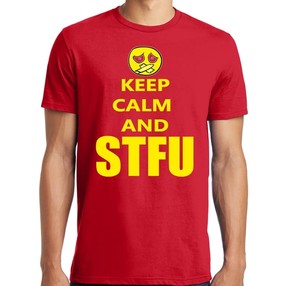 Big and Tall Keep Calm and STFU Shut The F#@K Up