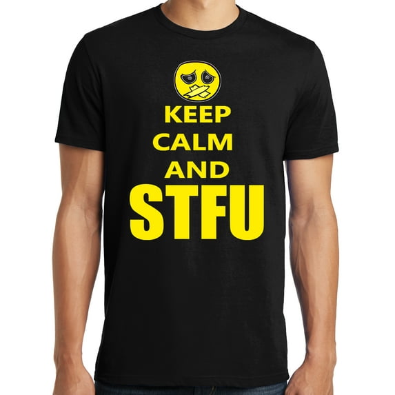 Big and Tall Keep Calm and STFU Shut The F#@K Up