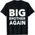 thumbnail image 1 of Big brother again for pregnancy announcement or new baby T-Shirt, 1 of 4