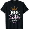 thumbnail image 1 of Big sister 2024 finally for pregnancy or new baby shower T-Shirt Black 4X-Large, 1 of 4