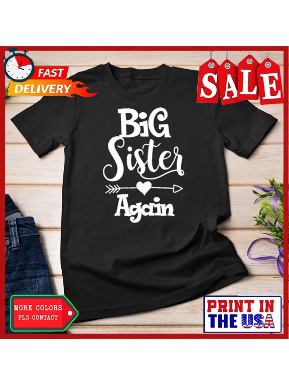 Big sister again shirt - Older daughter sibling gift Unisex T-shirt