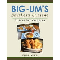 Big-um?s Southern Cuisine : Table of Four Cookbook