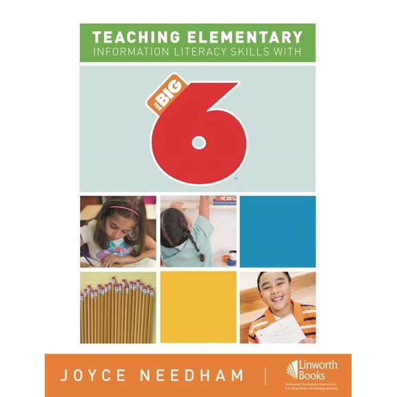 Big6 Information Literacy Skills Teaching Elementary Information Literacy Skills with the Big6(tm), (Paperback)