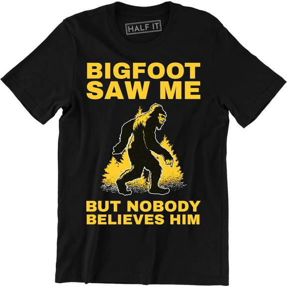 BigFoot Saw Me But Nobody Believes Him - Funny Sasquatch Halloween Men T-Shirt