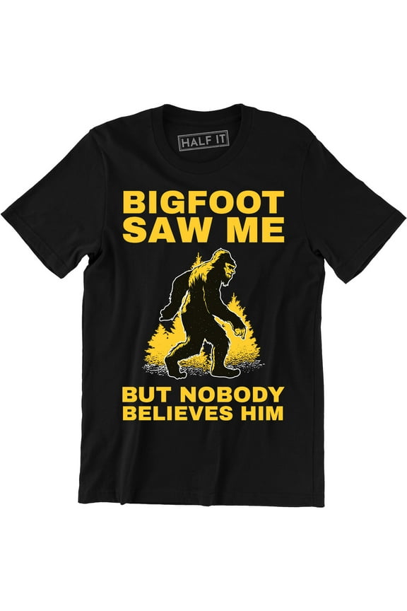 BigFoot Saw Me But Nobody Believes Him - Funny Sasquatch Halloween Men T-Shirt