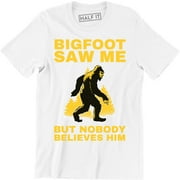 BigFoot Saw Me But Nobody Believes Him - Funny Sasquatch Halloween Men T-Shirt