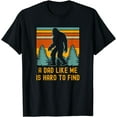 thumbnail image 1 of Bigfoot A Dad Like Me Is Hard To Find, Funny Dad T-Shirt, 1 of 3