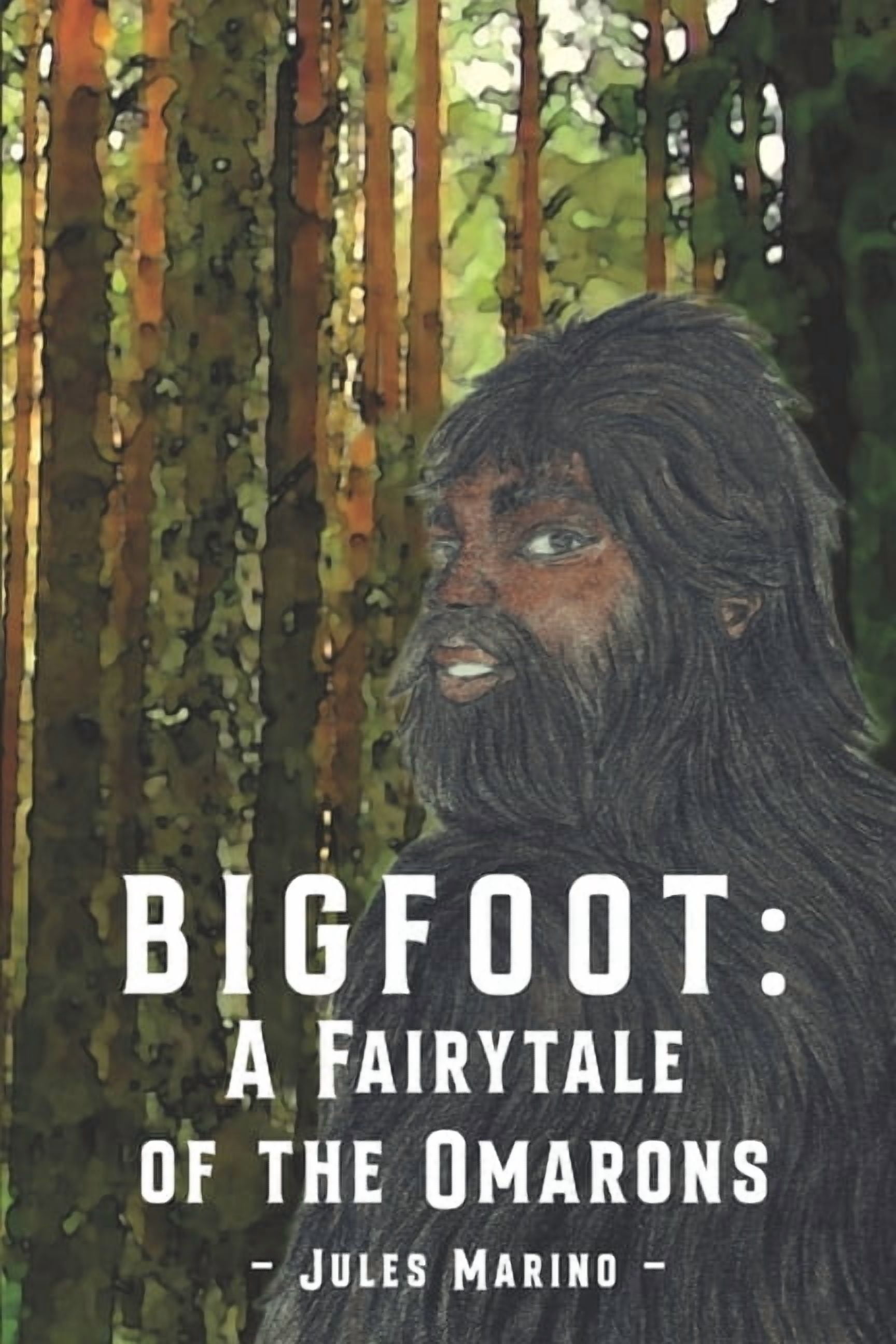 Bigfoot: A Fairytale Of The Omarons, (Paperback)