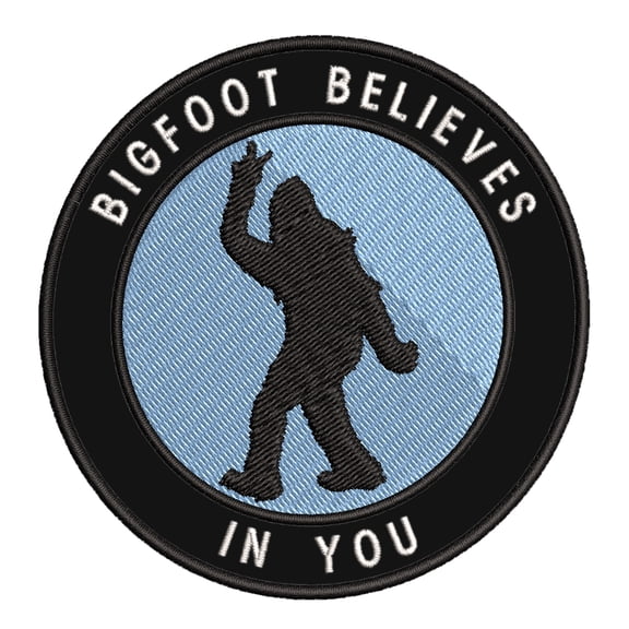 Bigfoot Believes in You 3.5" Iron On Or Sew On Embroidered Fabric Badge Patch Unexplained Mysteries Iconic Series