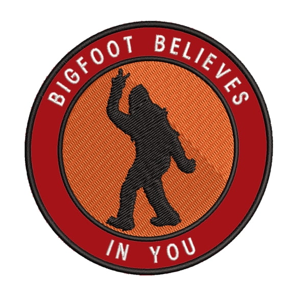 Bigfoot Believes in You 3.5" Iron On Or Sew On Embroidered Fabric Badge Patch Unexplained Mysteries Iconic Series