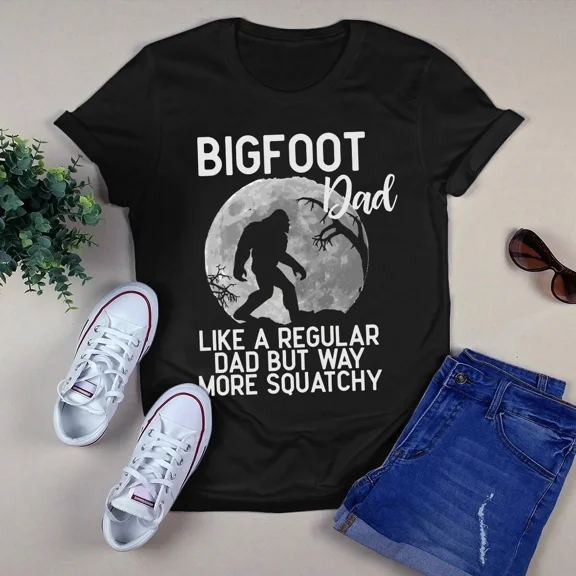Bigfoot Dad Like a Regular Dad but Way More Squatchy Funny Unisex T-Shirt, up to 5XL