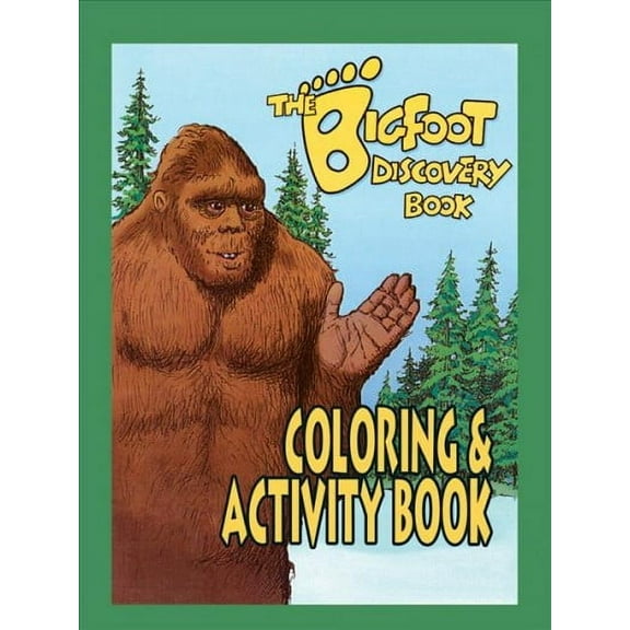 Bigfoot Discovery Coloring & Activity Book : Coloring & Activity Book