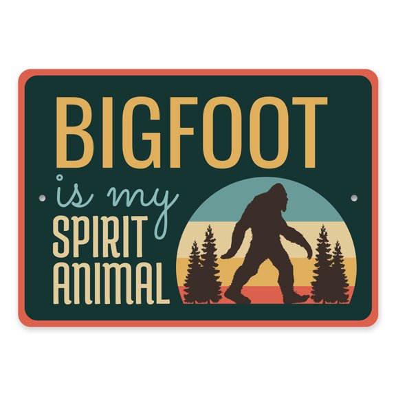 Bigfoot Is My Spirit Animal Aluminum Metal Decor Sign - 4x18 inches