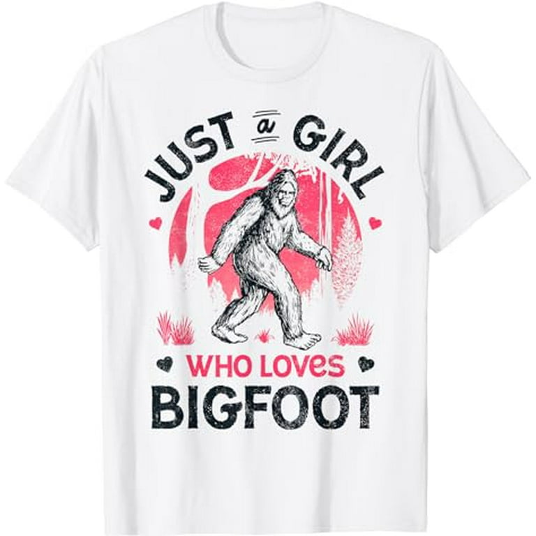Just A Girl Who Loves A Sasquatch Bigfoot Vintage Shirt Just A Girl Who Loves A Sasquatch Bigfoot Vintage Shirt