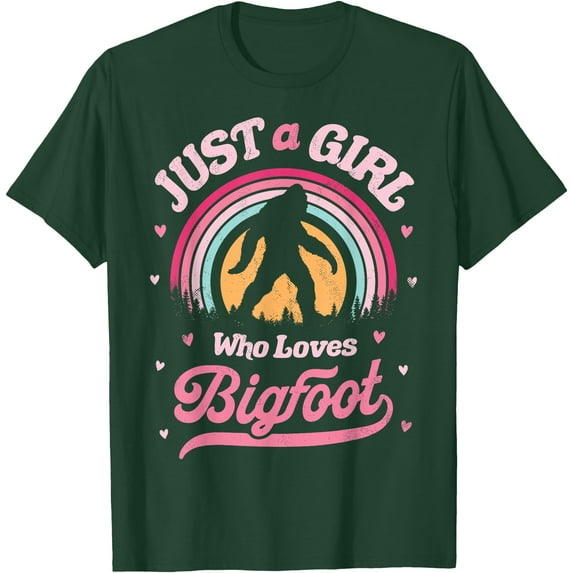Bigfoot Just A Girl Who Loves Sasquatch Funny Retro Vintage Unisex T-Shirt for Men Women Kids Toddler,Forest Green Color,Size 5XL