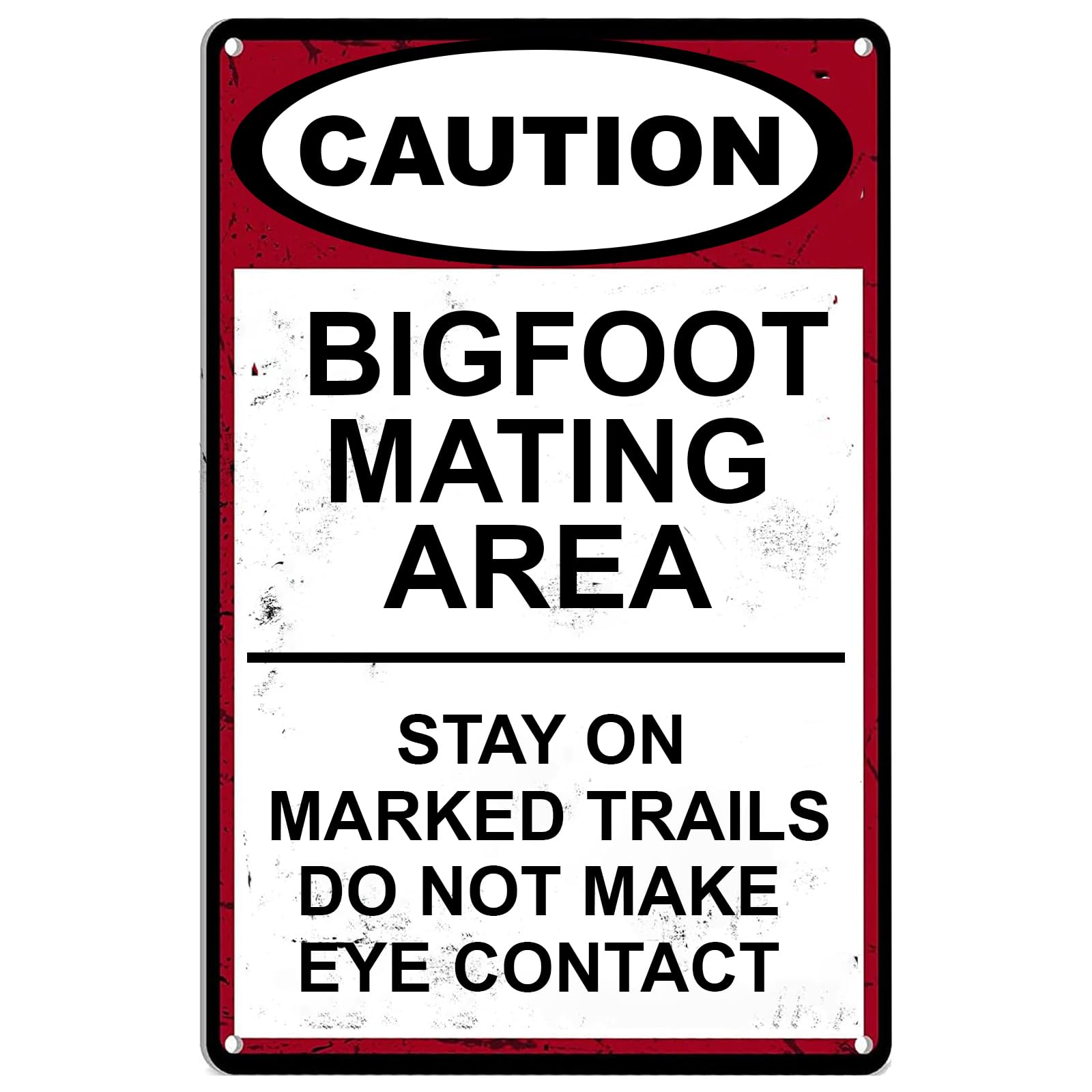 Bigfoot Mating Area Tin Sign,Stay On Marked Trails Do Not Make Eye ...