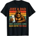 thumbnail image 1 of Bigfoot Papa Just A Dad Who Always Came Back With The Milk T-Shirt, 1 of 6