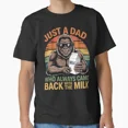 thumbnail image 1 of Bigfoot Papa, Just A Dad Who Always Came Back With The Milk T-Shirt, 1 of 2