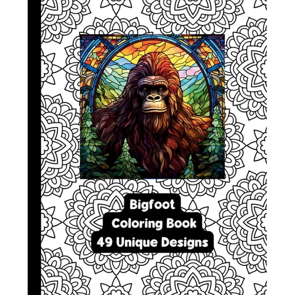 Bigfoot/Sasquatch Coloring Book - 49 Unique Designs, (Paperback)