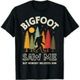 thumbnail image 1 of Bigfoot Saw Me But Nobody Believes Him Funny Sasquatch Retro T-Shirt, 1 of 3