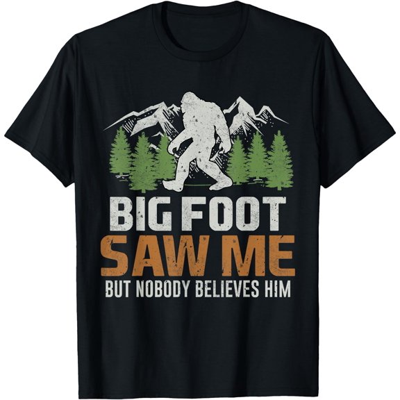 Bigfoot Saw Me But Nobody Believes Him Unisex T-Shirt for Men Women Kids Toddler,Black Color,Size 2XL