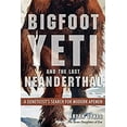 thumbnail image 1 of Pre-Owned Bigfoot, Yeti, and the Last Neanderthal: A Geneticist's Search for Modern Apemen (Paperback) 193887515X 9781938875151, 1 of 1