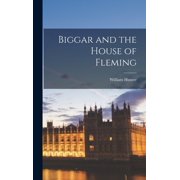 Biggar and the House of Fleming, Hardcover