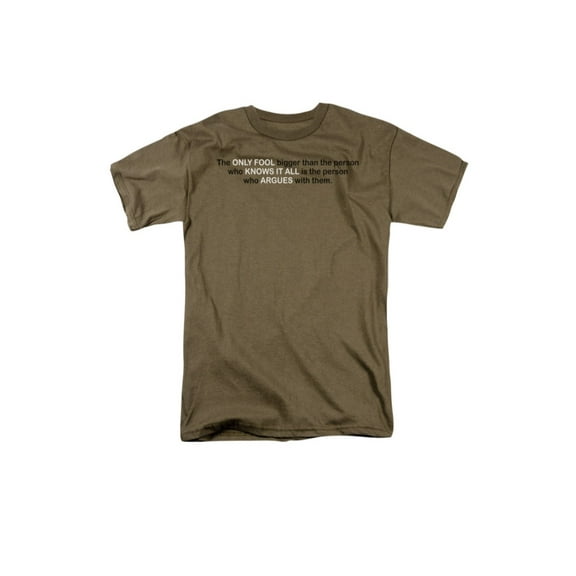 Bigger Fool is the Person Who Argues Funny Humorous Saying Adult T-Shirt