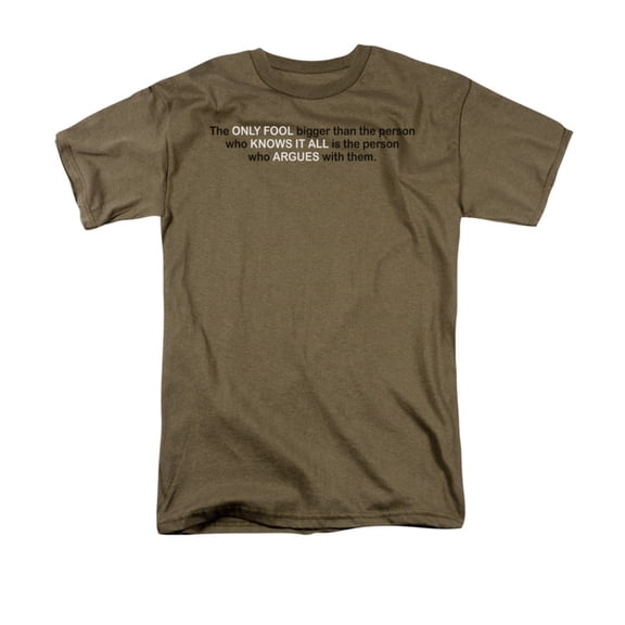 Bigger Fool is the Person Who Argues Funny Humorous Saying Adult T-Shirt